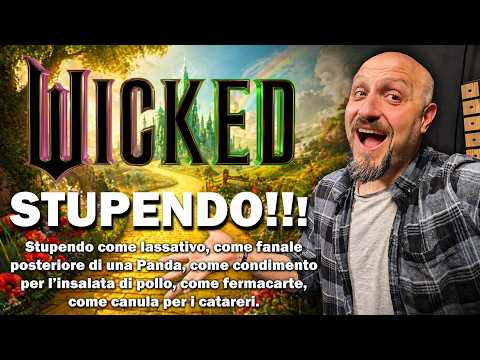 WICKED pt 2 - Uno strepitoso SPETTACOLO! (e sono sarcastico)