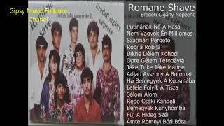 Romane Shave - TELJES ALBUM Hungarian Gipsy Folk Music