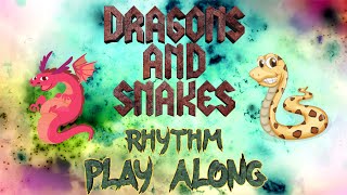 Dragons and Snakes - Iconic Rhythm Play Along