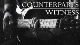 COUNTERPARTS - Witness [Guitar Cover] Full HD Guitar Playthrough