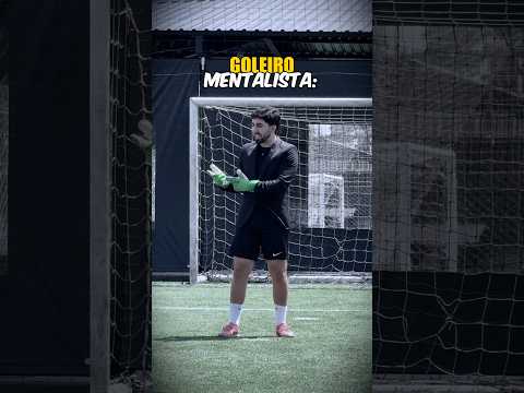 GOLEIRO MENTALISTA ⚽️