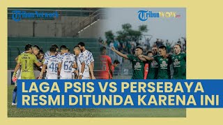Laga PSIS Semarang Vs Persebaya Surabaya Ditunda, Bonek Mania Langsung Curiga Akan Hal Ini