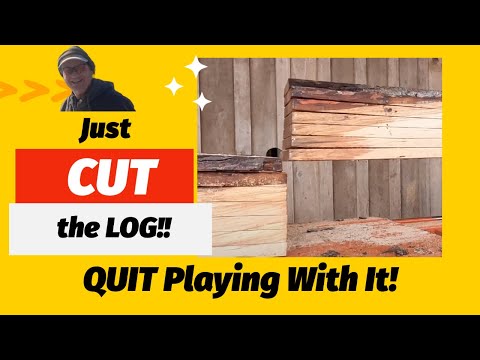 Sawmill Woodworking - Quit Playing Around, Just Cut the Log!  Sawmill School