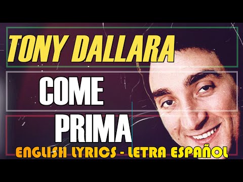 COME PRIMA - Tony Dallara 1957 (Letra Español, English Lyrics, Testo italiano)