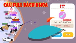 (Play Together) Na Hành Trình Câu FUll Bách Khoa Cần Câu Đá Vỏ Chai Cá Băng Phần 1