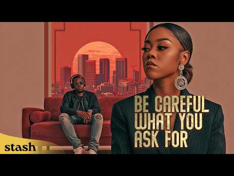 Be Careful What You Ask For | Melodrama | Full Movie | Black Cinema