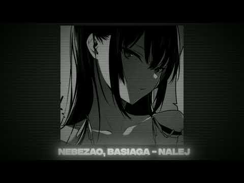 Nebezao, Basiaga -  Nalej / Налей SLOWED + REVERB