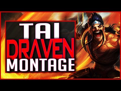 "Tai Draven" Montage - Best DRAVEN Plays | League of Legends