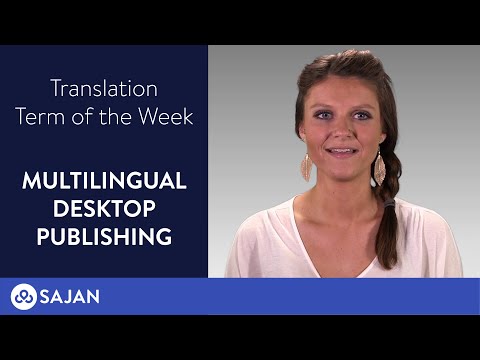 Multilingual desktop publishing: The key to localizing beautifully formatted documents
