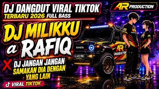 Download lagu 🔥 DJ MILIKKU A. RAFIQ X DJ JANGAN SAMAKAN DIA DENGAN YANG LAIN - DJ DANGDUT VIRAL TIKTOK TERBARU mp3