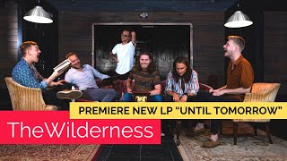 The Wilderness premiere new LP \