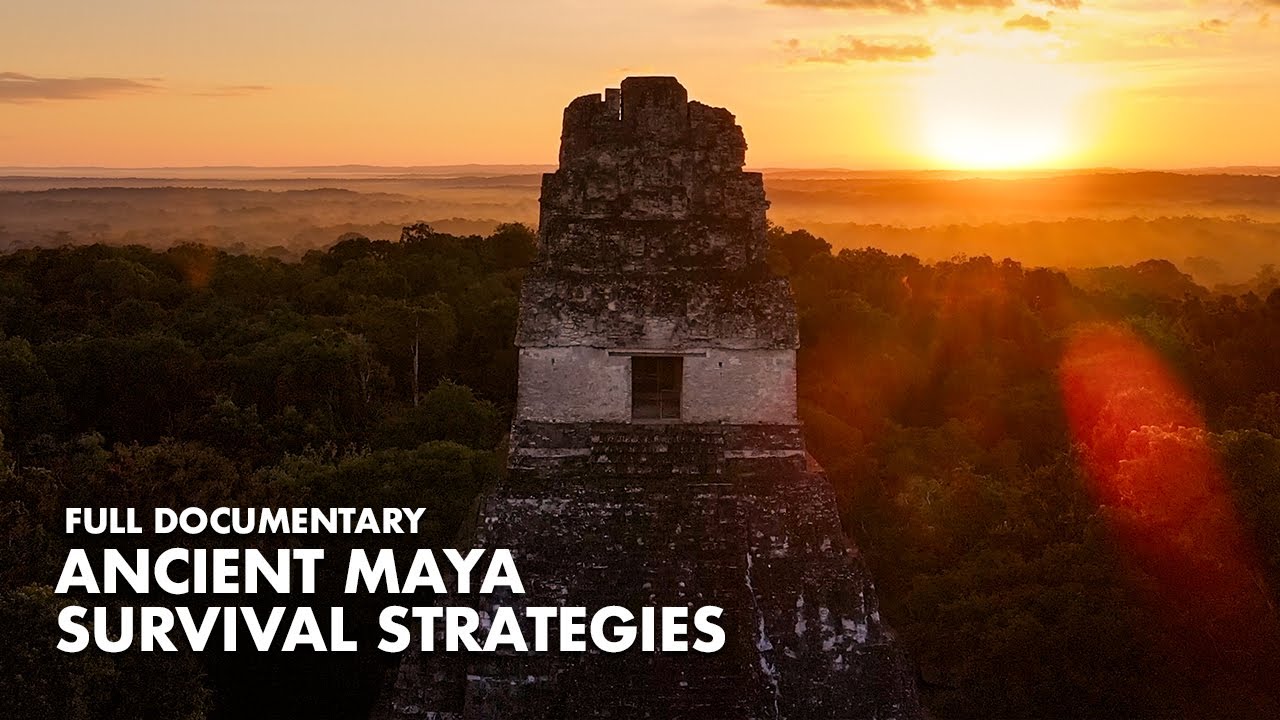 Full Documentary The Maya: Survival Strategies for a New Era