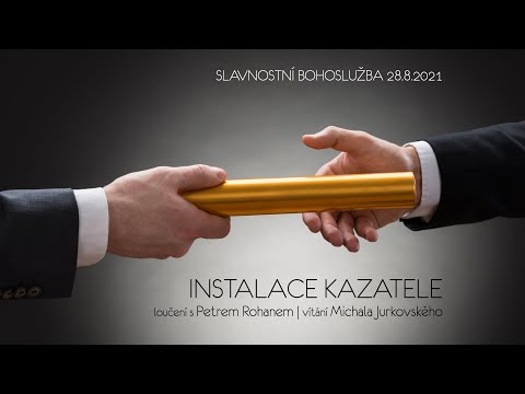 Slavnostní bohoslužba instalace kazatele Michala Jurkovského