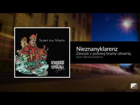 10. Nieznanyklarenz - Zawsze z połową bramy otwartą (prod. Nieznanyklarenz)