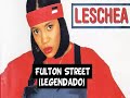 Leschea Fulton Street Single Version 1996 HD Audio