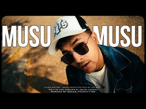 JENISH - MUSU MUSU ( ONE DAY PROJECT ) NEPALI RAP SONG