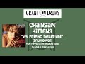 Chainsaw Kittens • My Friend Delirium (Drum Cover)