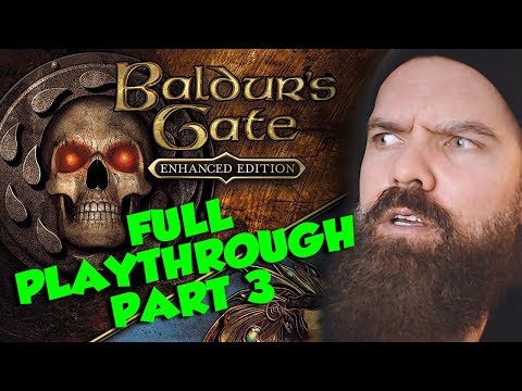 Baldurs Gate Full Playthrough PS4 PRO - LONG PLAY: PART 3