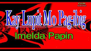 ♫ Kay Lupit Mo Pag-ibig - Imelda Papin ♫ KARAOKE VERSION ♫