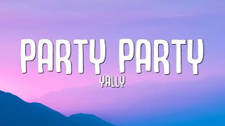 Musik-Video-Miniaturansicht zu Party Party Songtext von Yally