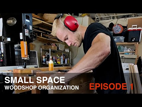 Small Space Woodshop Organization: Episode 1