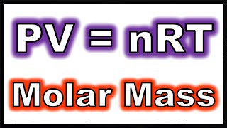 Applications of the Ideal Gas Law:  Molar Mass of a Gas