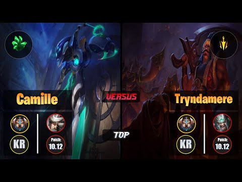 Challenger CAMILLE [Grasp of the Undying] (Top) VS  TRYNDAMERE - Challenger KR Patch 10.12