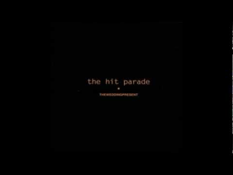 download lagu mp3 mp4 Wedding Present Hit Parade 1, download lagu Wedding Present Hit Parade 1 gratis, unduh video klip Wedding Present Hit Parade 1