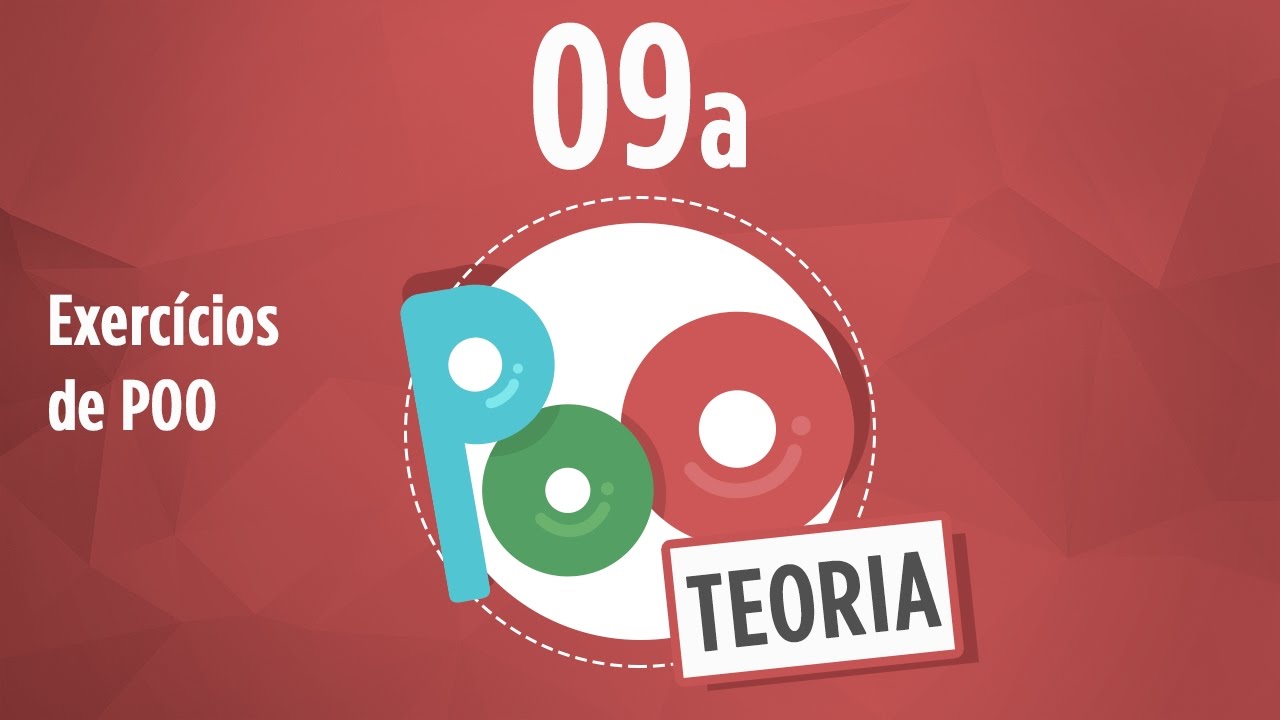 Curso POO Teoria #09 - Exercícios de POO