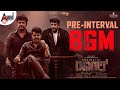 Bhairathi Ranagal Pre Interval BGM DR Shiva Rajkumar GeethaSRK Narthan Ravi Basrur Rukmini Vasanth