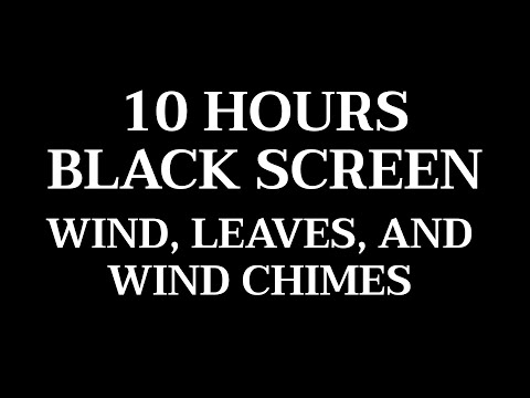 10 Hours Black Screen Wind and Wind Chimes