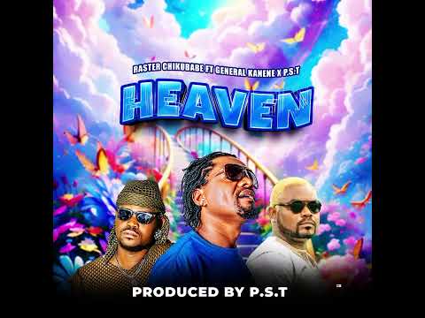 Raster Chikubabe ft General kanene and PST Heaven