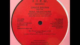 CHUCK BROWN AND THE SOUL SEAECHERS - WE NEED SOME MONEY