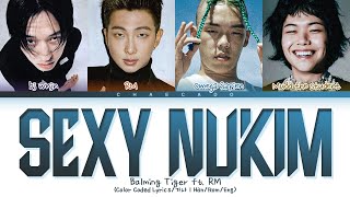 Balming Tiger ft BTS RM SEXY NUKIM Lyrics 발밍�...
