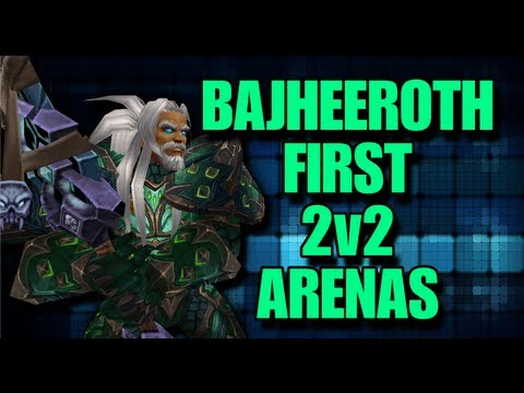 Bajheera - First 2v2 Arenas on BAJHEEROTH! :D - Level 90 Unholy DK PvP