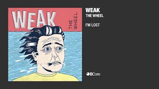 Weak - I&#39;m Lost