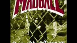 MADBALL DROPPIN&#39; MANY SUCKERS 09 GET OUT
