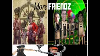 More Friendz - A Turn For The Worst