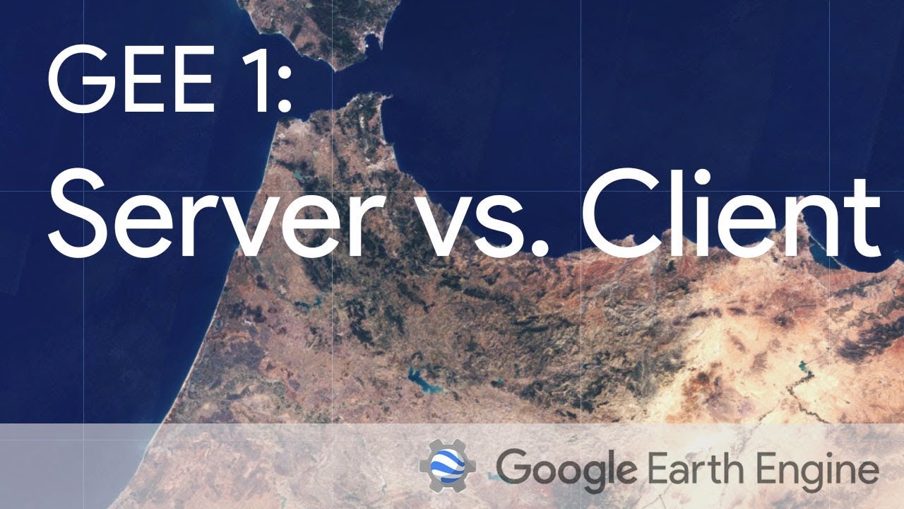 Google Earth Engine 1: Difference Between Server and Client