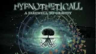 Hypnotheticall: A FAREWELL TO GRAVITY - New Album Teaser