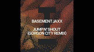 Basement Jaxx - Jump N' Shout (Gorgon City Extended Mix)