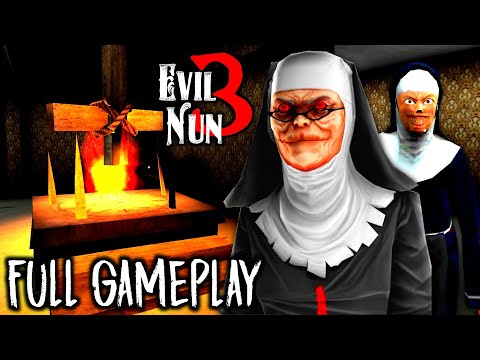 EVIL NUN 3 FULL GAMEPLAY - NUN is BACK 😃 (Unofficial Game)