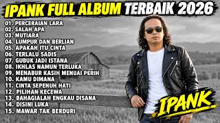 Download lagu IPANK FULL ALBUM TERPOPULER 2026 🎵 SALAH APA • MUTIARA • LUMPUR DAN BERLIAN mp3 Download lagu IPANK FULL ALBUM TERPOPULER 2026 🎵 SALAH APA • MUTIARA • LUMPUR DAN BERLIAN mp3