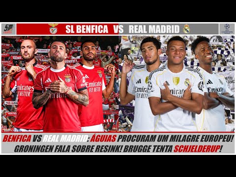 LIGA DOS CAMPEÕES 25-26 ● 🔴 BENFICA VS REAL MADRID ⚪ (ANTEVISÃO) ● NOVIDADES SOBRE RESINK!