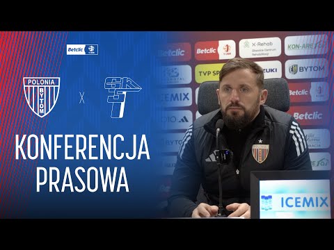 [Betclic 1. liga] Konferencja prasowa po meczu Polonia Bytom - Górnik Łęczna (2:2)