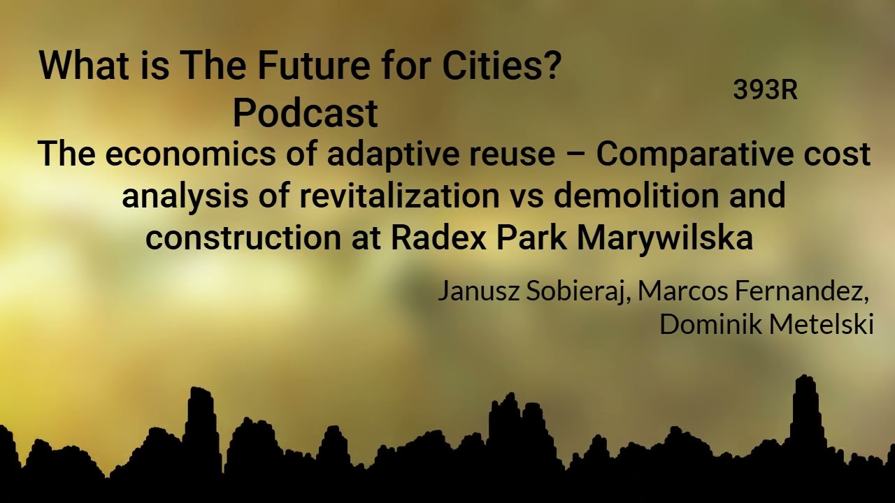 The economics of adaptive reuse vs demolition and construction (393R)