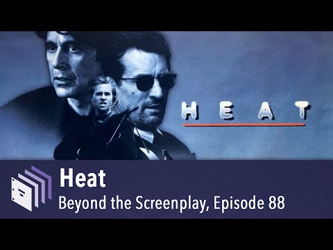 Episode 88 — Heat | Beyond the Screenplay