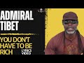 Admiral Tibet You Don T Have To Be Rich Lyrics Conscious Reggae Music Vibes