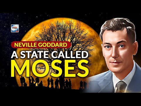 Neville Goddard - A State Called Moses