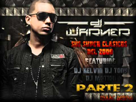 Clasicos De DJ WARNER FT DJ TONY - DJ KELVIN & DJ MOTION (PARTE 2)
